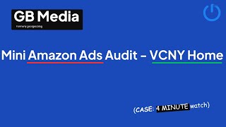 Mini Amazon Ads Audit - Vcny Home