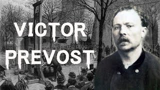 The Dark Chilling Case of Victor Joseph Prevost