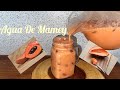 Agua De Mamey (Sapote )Refrescante