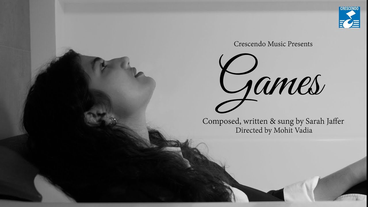 Games  Sarah Jaffer  Santosh Nair  Mohit Vadia  Crescendo Music