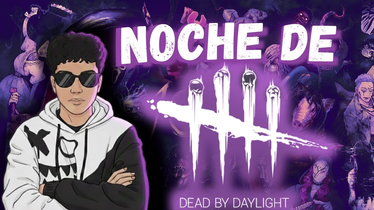 Noche de Dead by Daylight #3