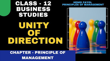 UNITY OF DIRECTION PRINCIPLE OF MANAGEMENT | PRINCIPLE OF MANAGEMENT CLASS 12 BUSINESS