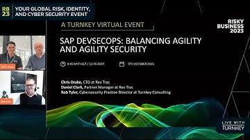 SAP DecSecOps: Balancing Agility and Security | Turnkey Consulting Virtual Event - Risky Business 23