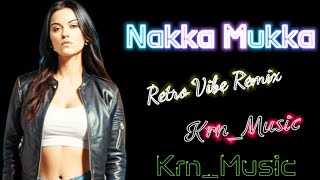 Naakka Mukka Remix ( Reteo Vibe Remix ) @Krn_Music | Party Remix  | Bass Boosted Mix || Party Song 