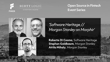 Software Heritage // Morgan Stanley on Morphir // OS in Fintech Event Series