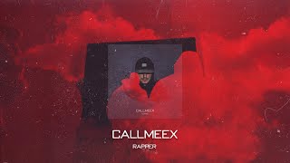 CALLMEEX - Rapper