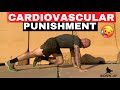 Cvpcardiovascular punishment worst 30 min of your life