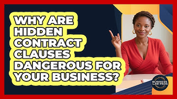 Why Are Hidden Contract Clauses Dangerous For Your **business**? - Business Law Pros