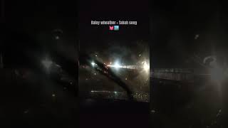 Tabah song ♥️😭 #tabahsong #mohitchauhan #bollywoodsongs #rainyweather #travel #nightout #rainyroad