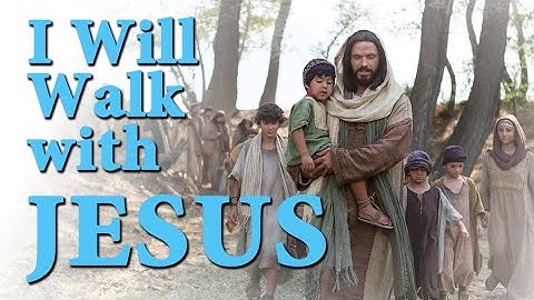 Thumbnail of I Will Walk with Jesus