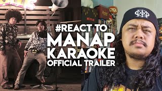 #React to MANAP KARAOKE  Trailer