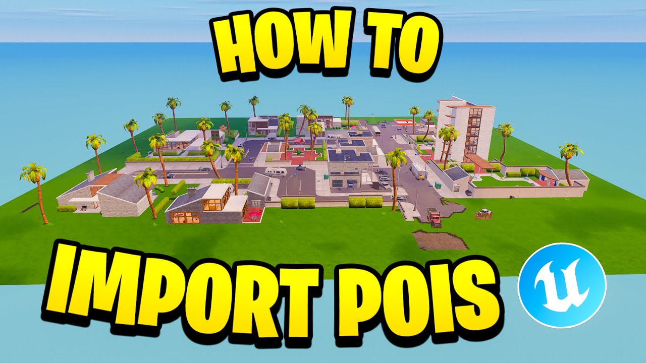 КАК БЕСПЛАТНО ИМПОРТИРОВАТЬ POIS В UEFN