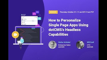 How to Deliver Hyper Personalization for Single Page Apps Using dotCMS’s Headless Capabilities