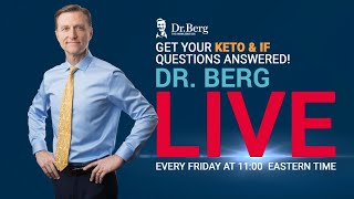 Dr. Berg Live Q \& A