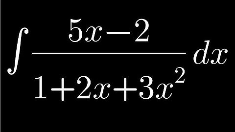 ∫ (5x-2)/(1+2x+3x²) dx | Integration of Linear by Quadratic