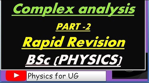 COMPLEX ANALYSIS PART -2 | MATHEMATICAL PHYSICS  | BSC  NEP PHYSICS .