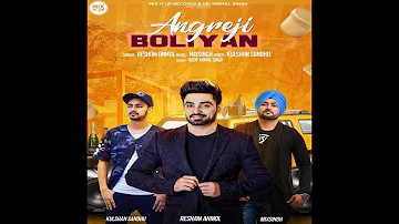 Angreji Boliyan ( Full Song ) Resham Singh Anmol - Mix Singh - New Punjabi Song 2017