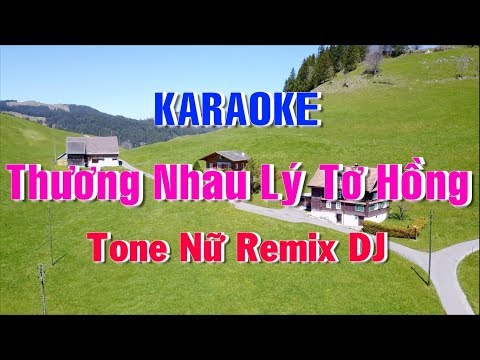 Karaoke Thương Nhau Lý Tơ Hồng || Tone Nữ || Nhạc Sống Beat Chuẩn Nhất