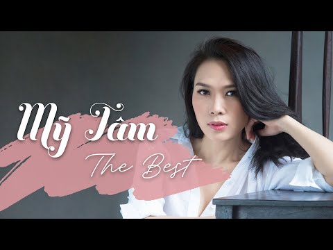 Video MỸ TÂM VÀ NHỮNG CA KHÚC HAY NHẤT | MỸ TÂM CHỌN LỌC - youtube