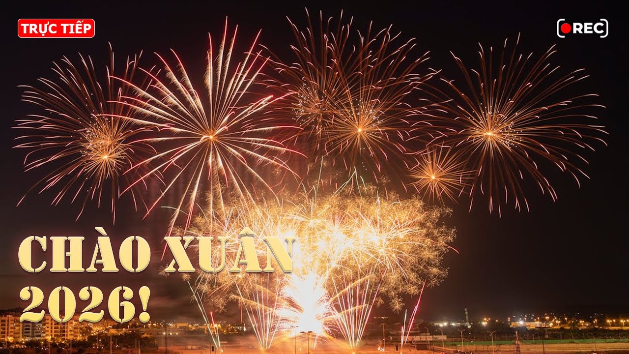 🔴 TRỰC TIẾP: Bắn Pháo Hoa Tết Dương Lịch 2026 | Chúc Mừng Năm Mới