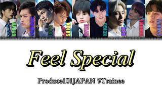 Produce101Japan 9Trainees-Feel Special(Original:TWICE)