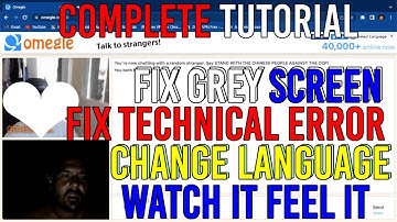 How To use omegle Complete Tutorial | Fix Grey Screen In Omegle | Technical Error