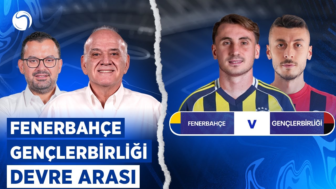 Fenerbahçe - Gençlerbirliği Devre Arası | Ahmet Çakar, Emre Zabunoğlu | Sky Spor