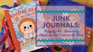 Junk Journals: Raggedy Ann: Strawberry Shortcake: Down on the Farm