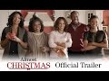 Almost Christmas - Official Trailer (HD)