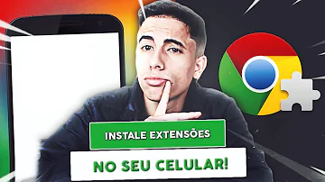 Como usar extensões do Google Chrome no celular?