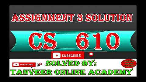 CS610 Assignment 3 Solution 2020 || CS610 Assignment 3 || CS610