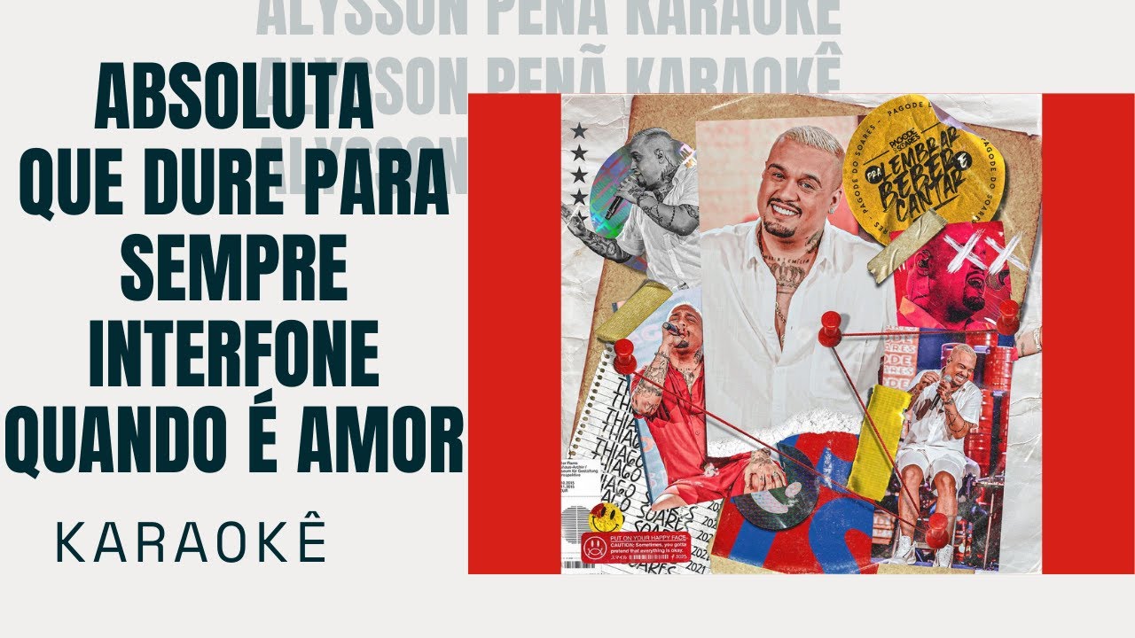 Karaokê Thiago Soares Absoluta / Que Dure para Sempre / Interfone