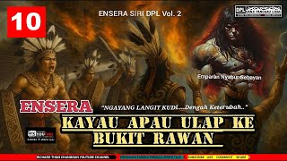 Download Lagu ENSERA KAYAU APAU ULAP KE EMPERAN BUKIT RAWAN - PART 10 MP3 Download Lagu ENSERA KAYAU APAU ULAP KE EMPERAN BUKIT RAWAN - PART 10 MP3