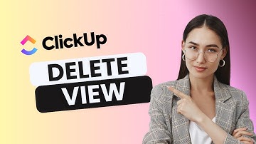 How To Delete a View in ClickUp | Full Guide 2025