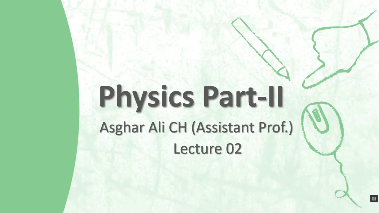 Physics Part-II (2nd Year) Chapter 12 (Electrostatics) Lecture 02 - YouTube
