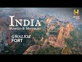 India marvels  mysteries  gwalior fort