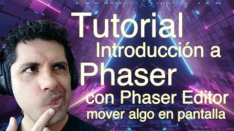 Tutorial de Phaser JS utilizando Phaser Editor