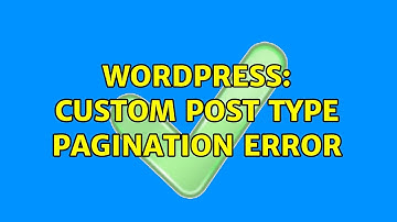 Wordpress: Custom post type pagination error (2 Solutions!!)