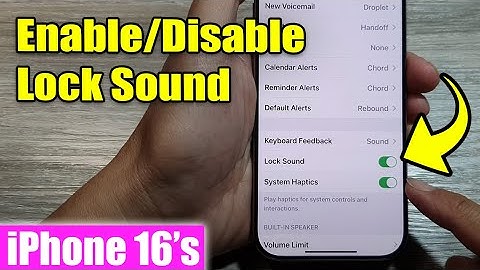 iPhone 16/16 Pro Max: How to Enable/Disable Lock Sound