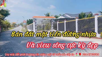 Kh1112 Bán đất mặt tiền đường nhựa và view sông cực kỳ đẹp ở huyện Tân Phước alo 🌷🌹 0944773589