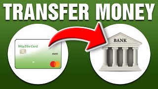 How To Transfer Money From A Way2Go Card To A Bank Account (2025)