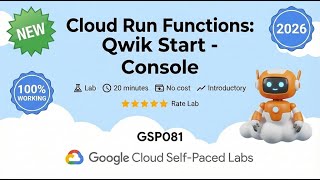 Cloud Run Functions: Qwik Start Console | GSP081 | Arcade 2026