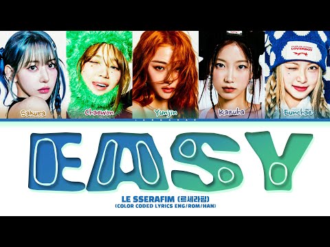 LE SSERAFIM 'EASY' Lyrics (르세라핌 EASY 가사) (Color Coded Lyrics)