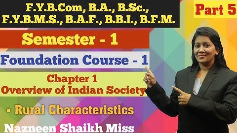 F.Y.B.COM || Foundation Course 1 || Semester 1 | Chapter 1 | Overview of Indian Society | Part 5 |
