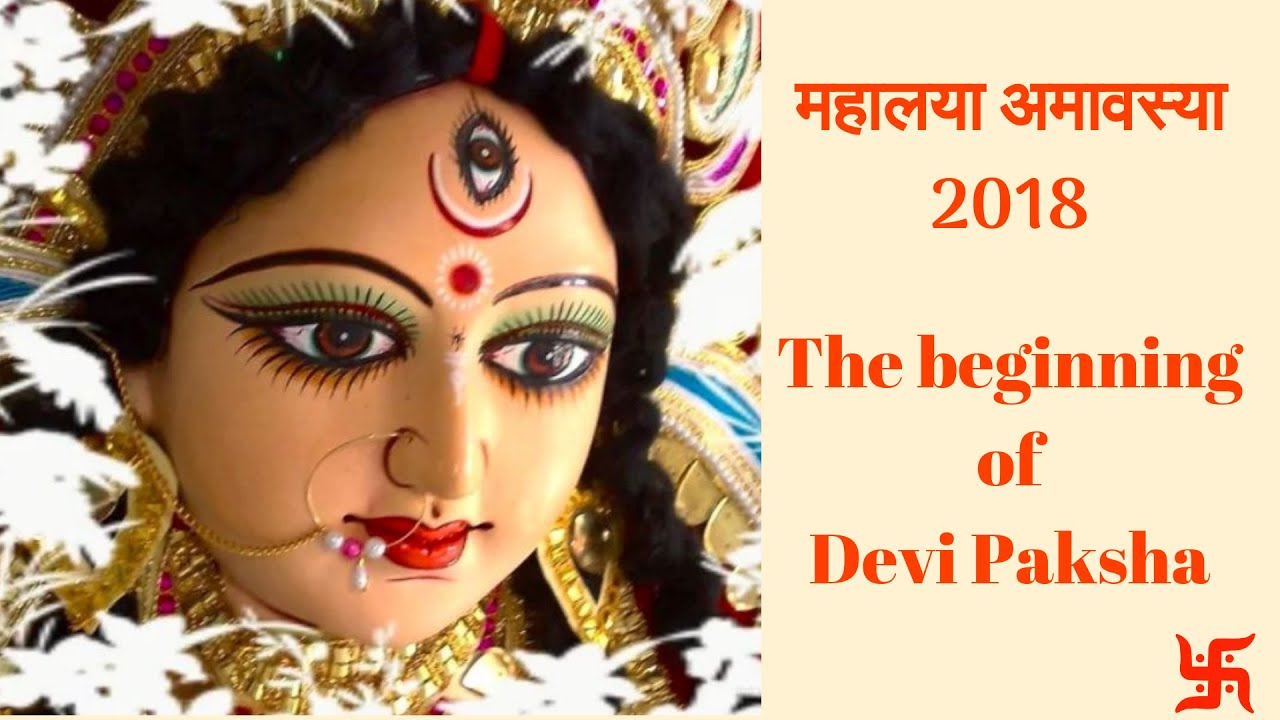 Mahalaya  The Beginning of Devi Paksha 2018  Sarva Pitri Amavasya Significance and Pitra Dosha