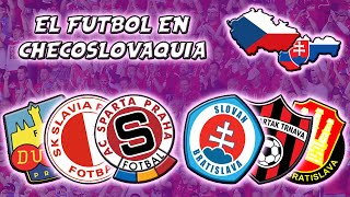 Futbol en Checoslovaquia: Como eran su liga y sus equipos?