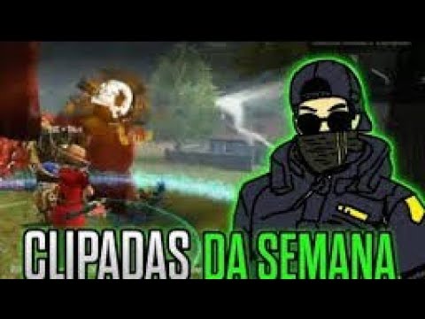 CLIPADAS DA SEMANA  (FREE FIRE)
