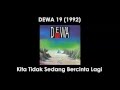 Dewa19 - Kita Tidak Sedang Bercinta Lagi (Lirik)