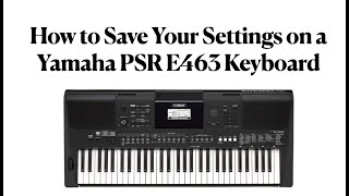 How to Save Settings on a Yamaha PSR E463 Keyboard screenshot 4