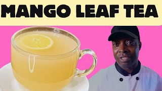 Mango Leaf Tea and The Health Benefits | Manager Blood pressure on your blood sugar! Philippines!
